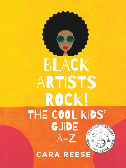 Title details for Black Artists Rock! the Cool Kids' Guide A-Z by Cara Reese - Available